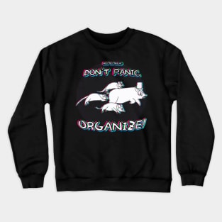 Don't Panic: Organize! (Glitched Version 1) Crewneck Sweatshirt